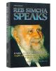 99705 Reb Simcha Speaks: Rabbi Simcha Wasserman's Insights and Teachings on Vital Principles of Life and Faith